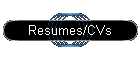 Resumes/CVs